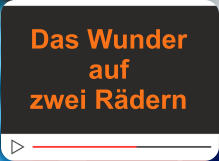 Das Wunder auf  zwei Rädern