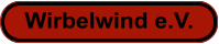 Berichte Wirbelwind e.V.
